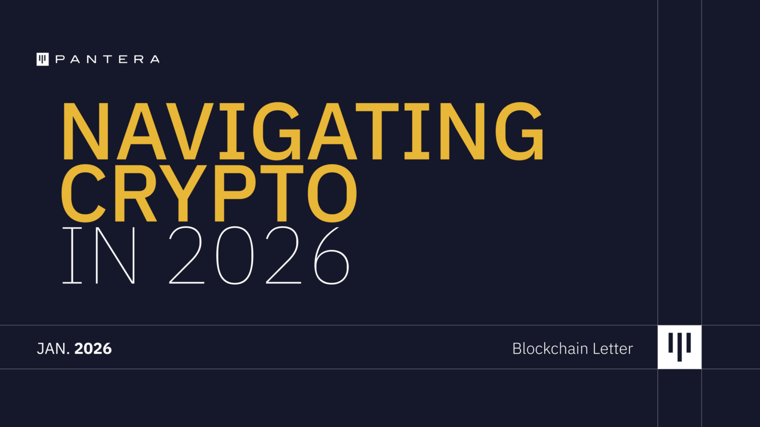 Navigating Crypto in 2026 | Pantera Navigating Crypto in 2026 | Pantera