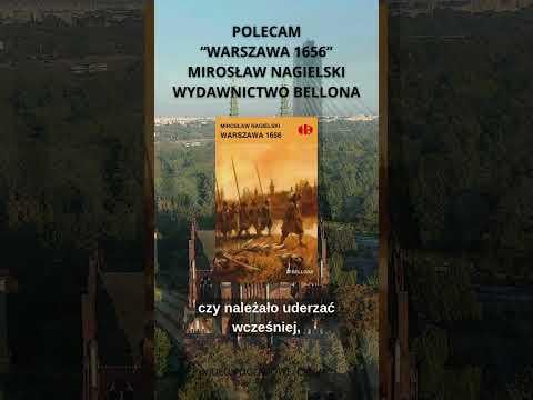 REVIEW / RECOMMENDATION – "Warszawa 1656" by Mirosław Nagielski, published by Bellona.