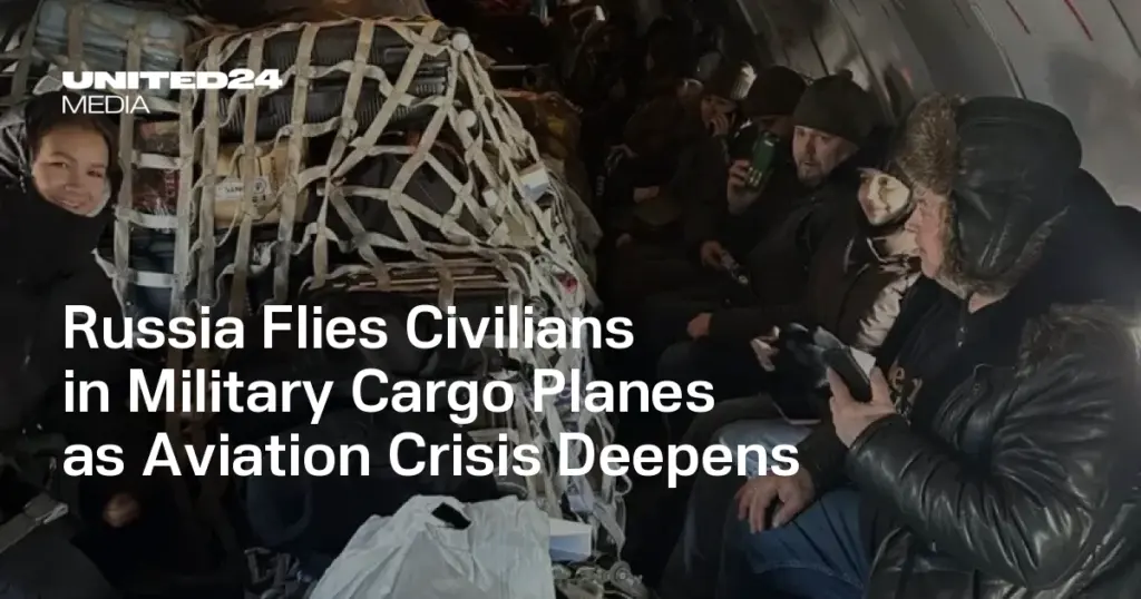 Russia Flies Civilians in Military Cargo Planes as Aviation Crisis Deepens — UNITED24 Media