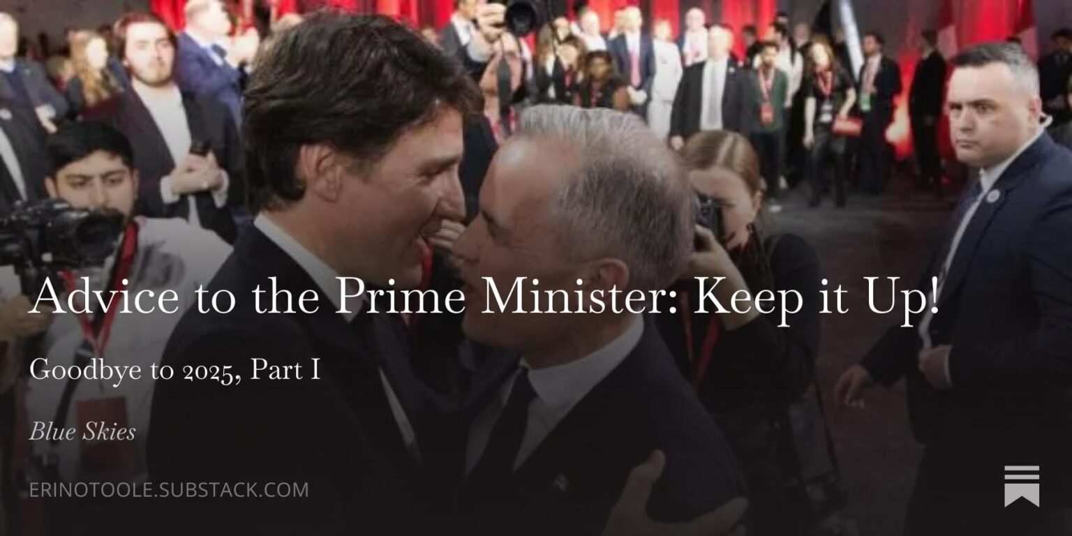 Conservative Party former leader Erin O’Toole: “Advice to the Prime Minister: Keep it Up!”