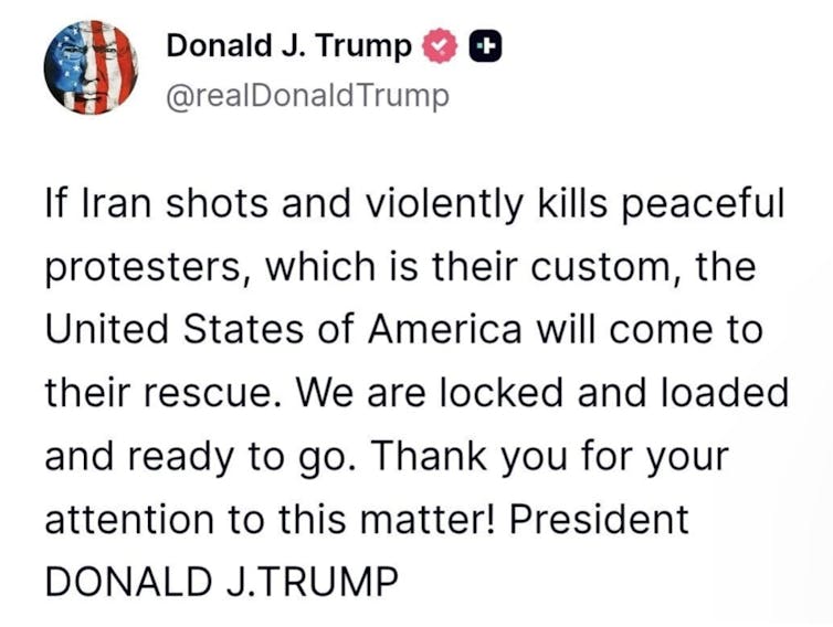 A social media post by Donald Trump warning of American intervention should Iran's authorities kill protesters.