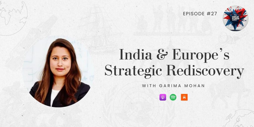 India & Europe’s Strategic Rediscovery