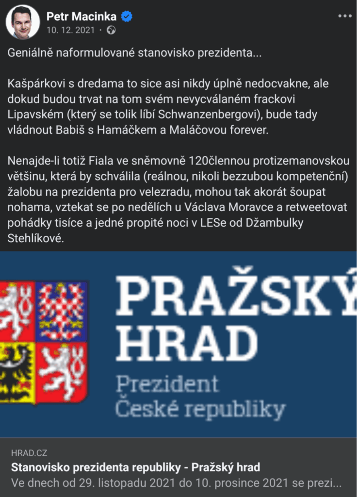 In 2021, Petr Macinka approved Miloš Zeman's intention not to appoint Jan Lipovský as minister.
