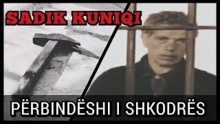 SADIK KUNIQI, THE FIRST ALBANIAN SERIAL KILLER
