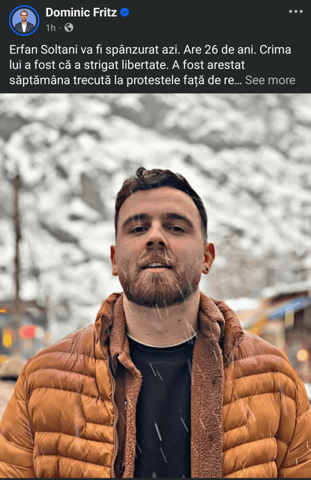 Fritz: Erfan Soltani will be hanged today. He is 26 years old. His crime was that he cried out for freedom.