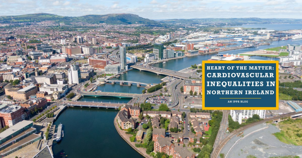 Heart of the matter: Cardiovascular inequalities in Northern Ireland