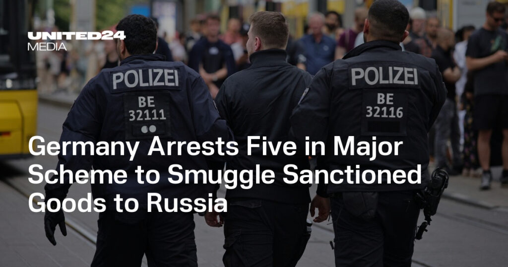 Germany Arrests Five in Major Scheme to Smuggle Sanctioned Goods to Russia — UNITED24 Media