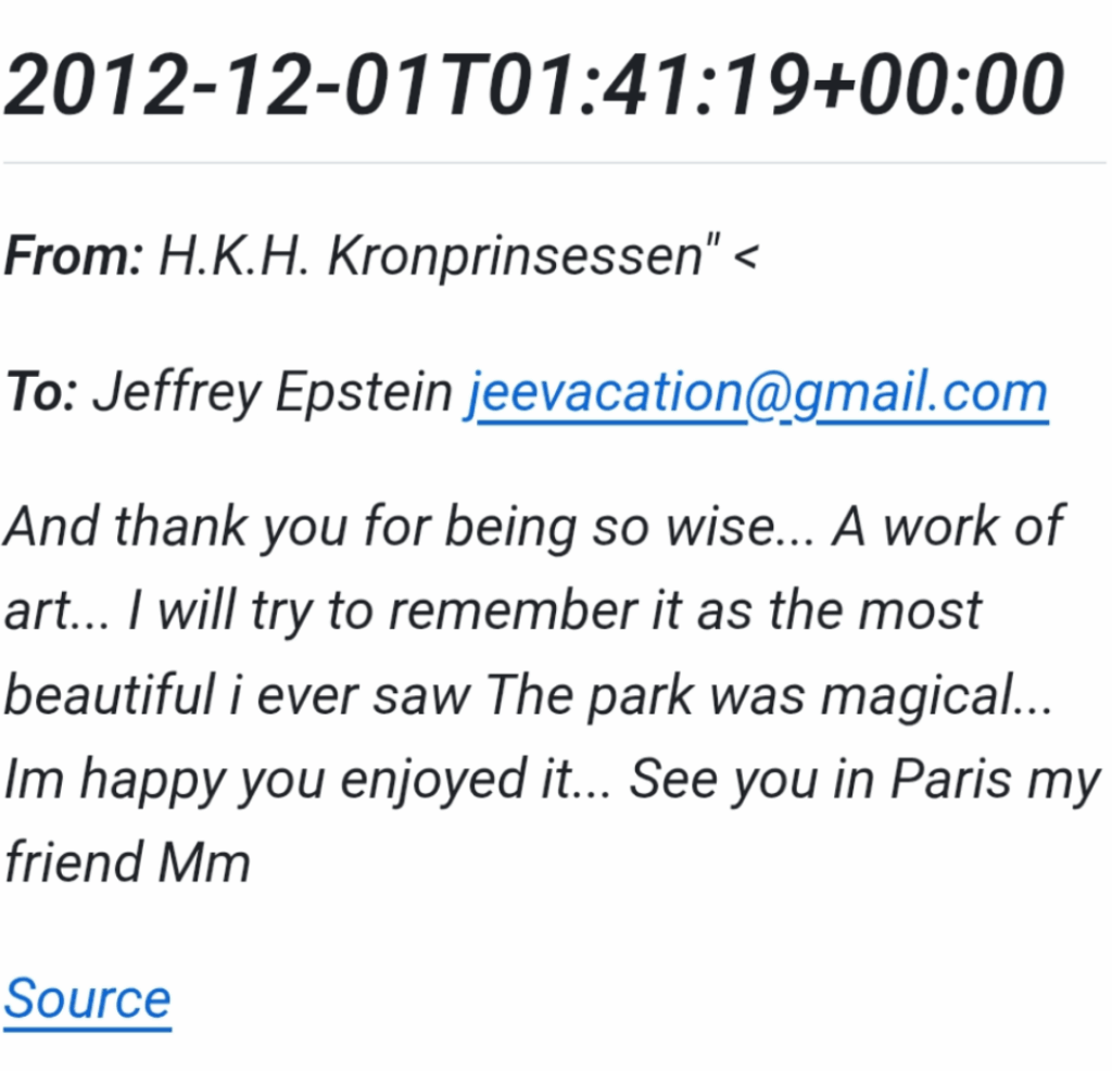 The Crown Princess in email to Epstein: See you in Paris my friend. Later calls him Love.