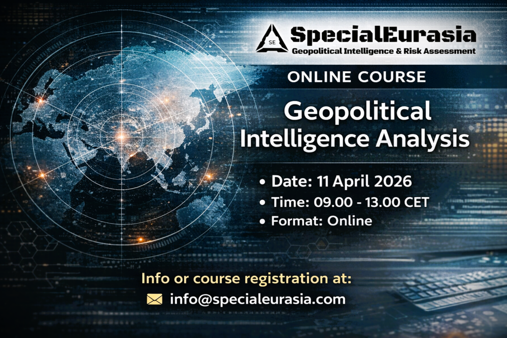 Geopolitical Intelligence Analysis Course 11 April 2026 Geopoolitical Intelligence Analysis Course 11 April 2026_SpecialEurasia