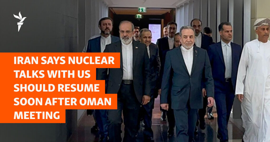 Iran Says Nuclear Talks With US Should Resume Soon After Oman Meeting Iran Says Nuclear Talks With US Should Resume Soon After Oman Meeting