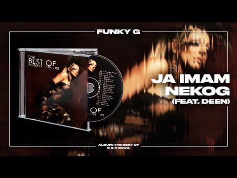 Funky G - Ja imam nekogo (feat. Deen) (Official Audio)