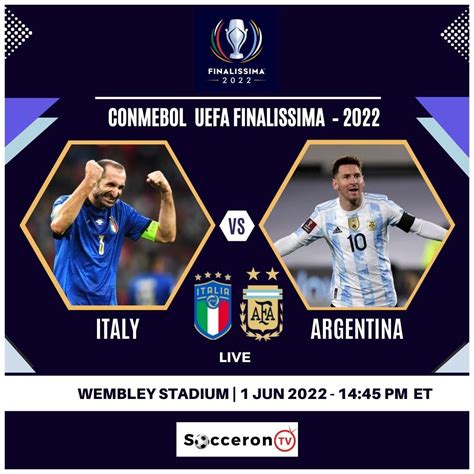 Italy Vs Argentina: All About Finalissima