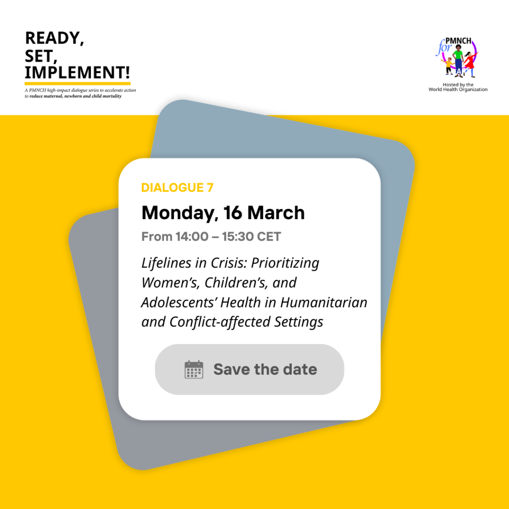 Prioritizing Women’s, Children’s, and Adolescents’ Health in Humanitarian and Conflict-affected Settings