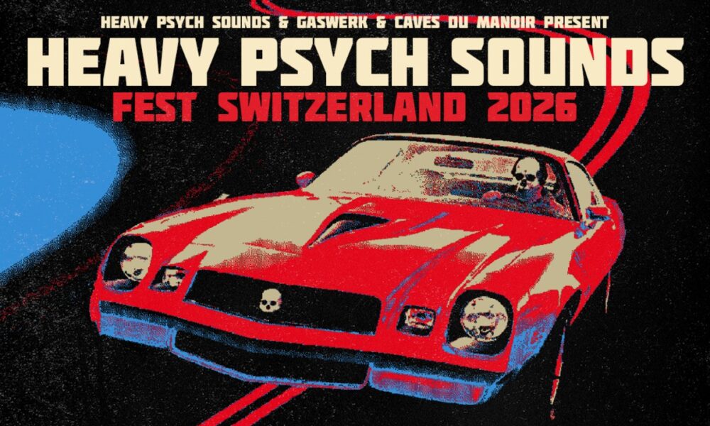 Heavy Psych Sounds Fest Switzerland 2026