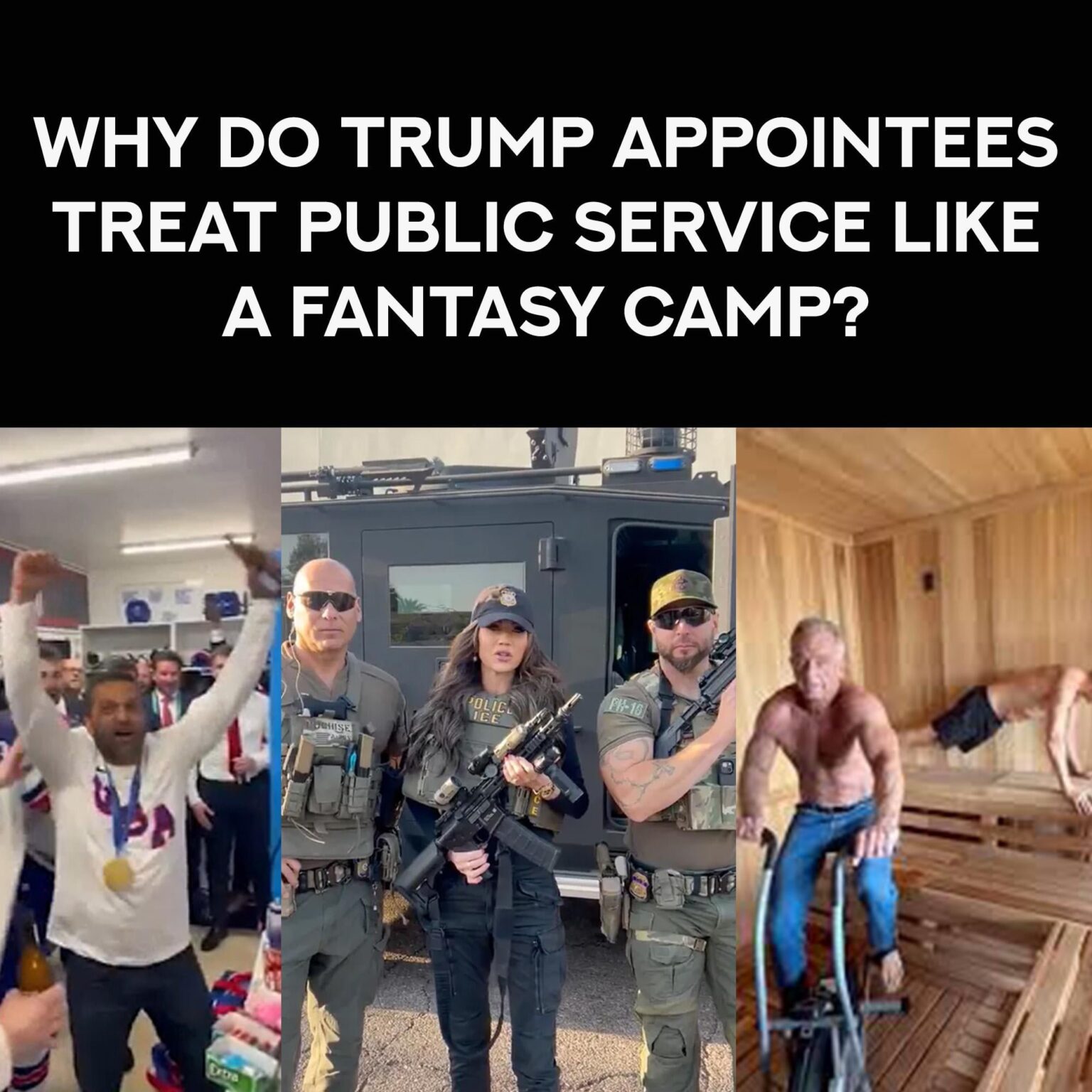 Why do Trump appointees treat public service like a fantasy camp?