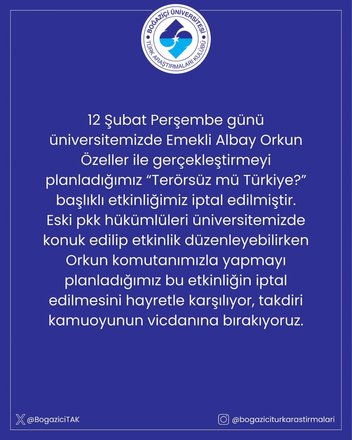 "Is Türkiye Terror-Free?", organized by Boğaziçi University students and with retired colonel Orkun Özeller. event has been cancelled.