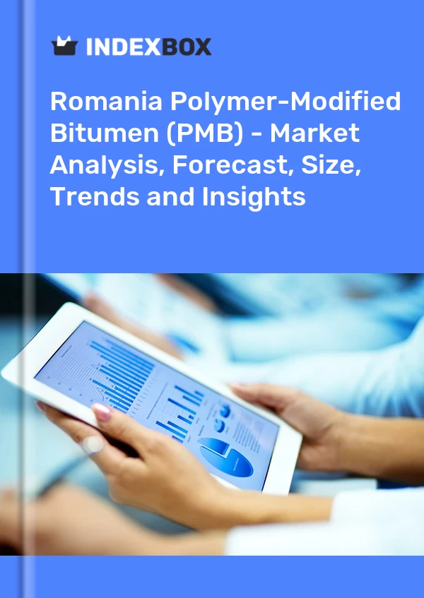 Polymer-Modified Bitumen (PMB) Market in Romania | Report - IndexBox