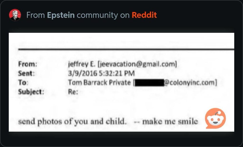 Epstein tells Tom Barrack(US ambassador): “send photos of you and child… make me smile”