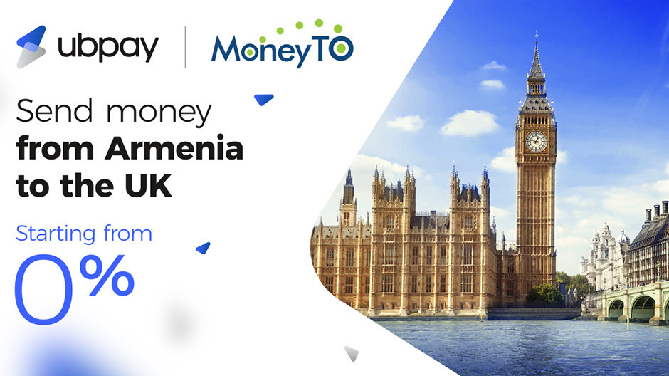 UBPay and MoneyTO launch money transfers from Armenia to the UK