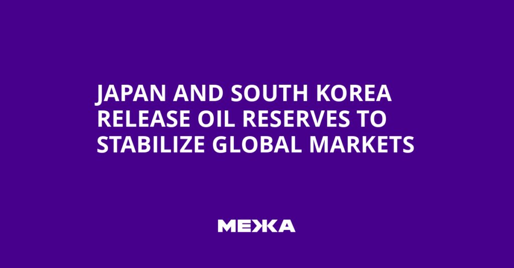 Japan and South Korea Release Oil Reserves to Stabilize Global Markets | Ukraine news Japan and South Korea Release Oil Reserves to Stabilize Global Markets | Ukraine news