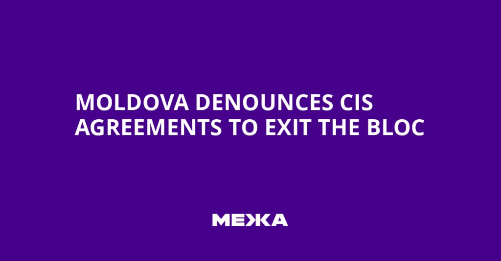 Moldova Denounces CIS Agreements to Exit the Bloc | Ukraine news