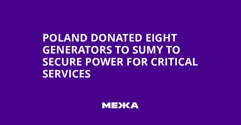 Poland donated eight generators to Sumy to secure power for critical services | Ukraine news