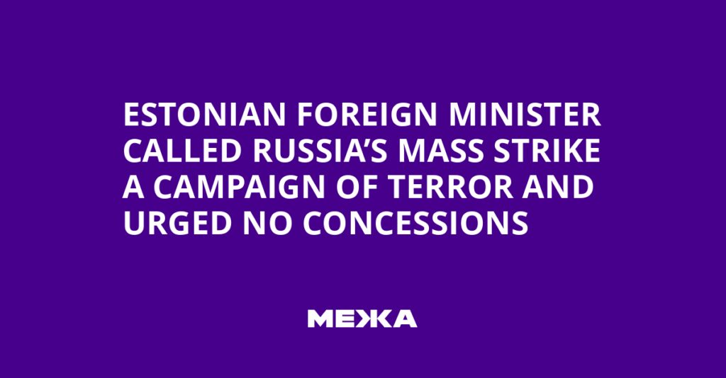 Estonian foreign minister called Russia’s mass strike a campaign of terror and urged no concessions | Ukraine news