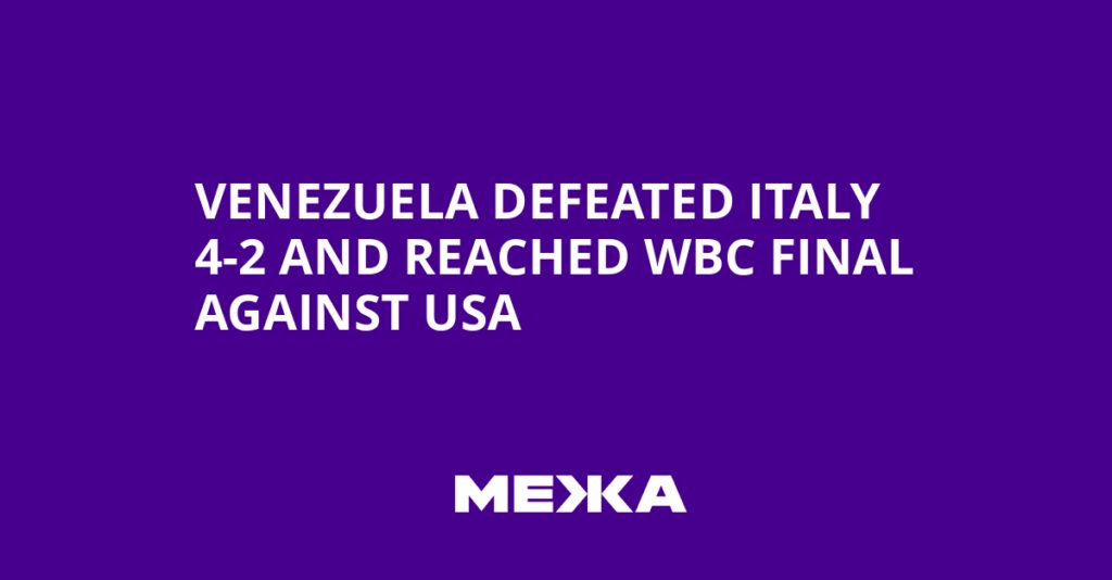 Venezuela Defeated Italy 4-2 and Reached WBC Final Against USA