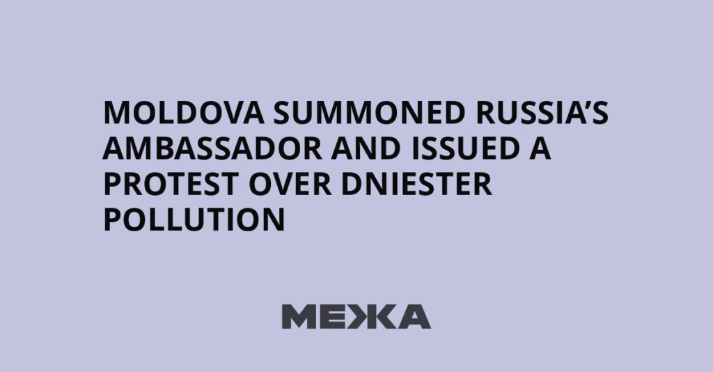 Moldova summoned Russia’s ambassador and issued a protest over Dniester pollution | Ukraine news