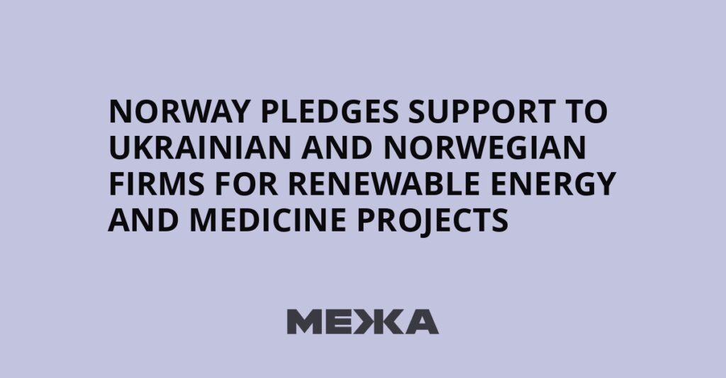 Norway pledges support to Ukrainian and Norwegian firms for renewable energy and medicine projects | Ukraine news