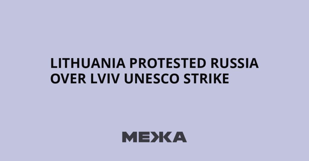 Lithuania protested Russia over Lviv UNESCO strike | Ukraine news Lithuania protested Russia over Lviv UNESCO strike | Ukraine news
