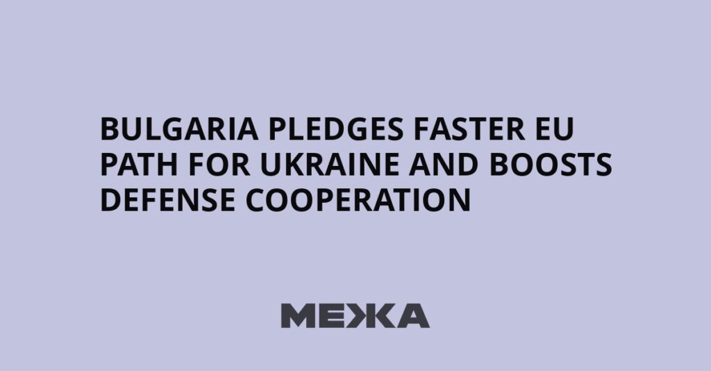 Bulgaria pledges faster EU path for Ukraine and boosts defense cooperation | Ukraine news