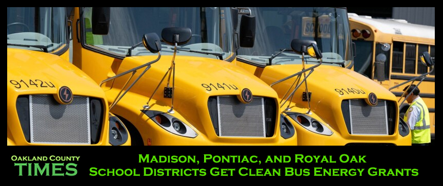 Madison, Pontiac, and Royal Oak School Districts Get Clean Bus Energy Grants