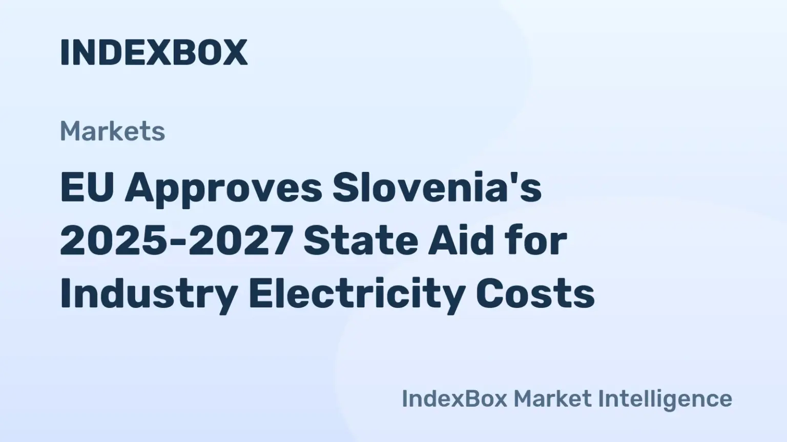 Slovenia State Aid for Industry Carbon Costs Approved by EU Commission – News and Statistics Slovenia State Aid for Industry Carbon Costs Approved by EU Commission - News and Statistics