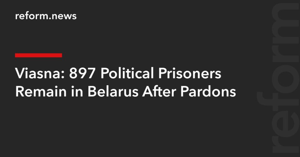 897 Political Prisoners Remain in Belarus After Pardons – REFORM.news (formerly REFORM.by) 897 Political Prisoners Remain in Belarus After Pardons – REFORM.news (formerly REFORM.by)