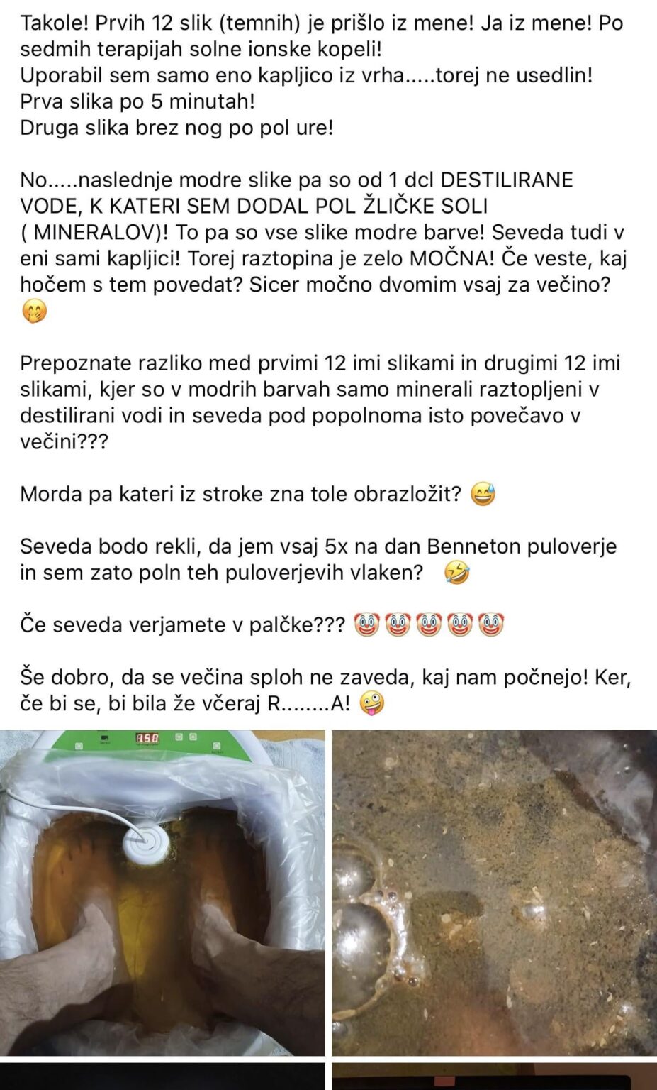 "That's it! The first 12 pictures (dark) came from me! Yes from me! After seven salt ion bath treatments!"