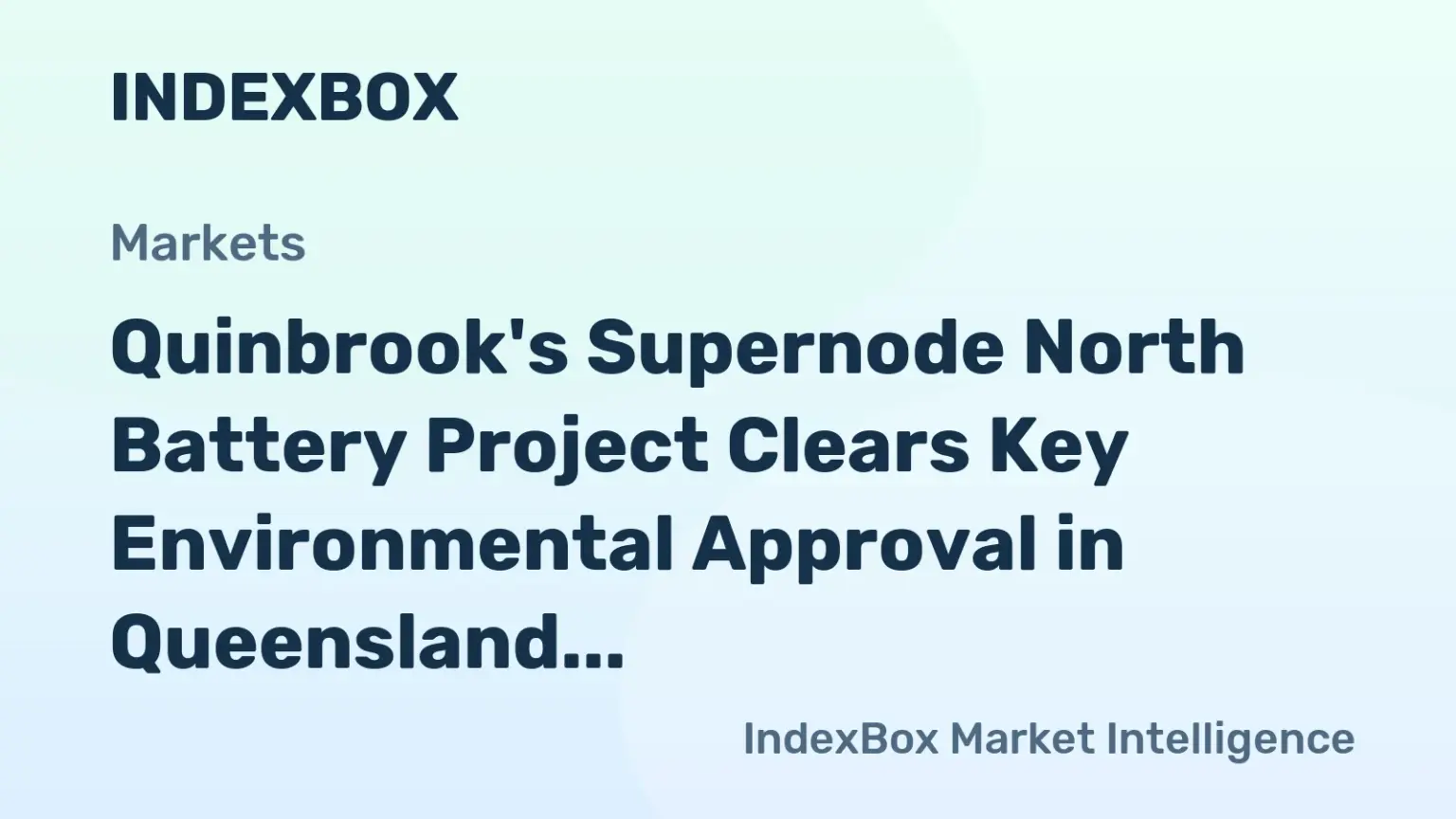 Quinbrook's 780MW Queensland Battery Project Gains Environmental Clearance - News and Statistics
