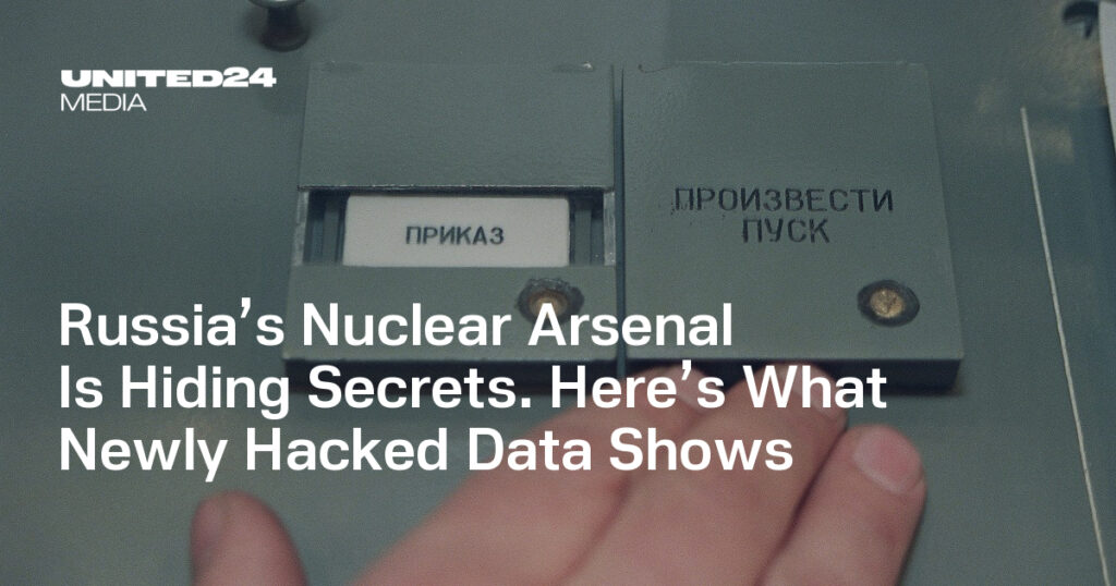 Russia’s Nuclear Arsenal Is Hiding Secrets. Here’s What Newly Hacked Data Shows — UNITED24 Media