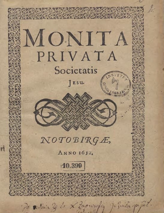The first edition of the “Monita privata,” with its fictitious publication locale “Notobirgae.” Markys believes the date, “1612,” is not fictitious.