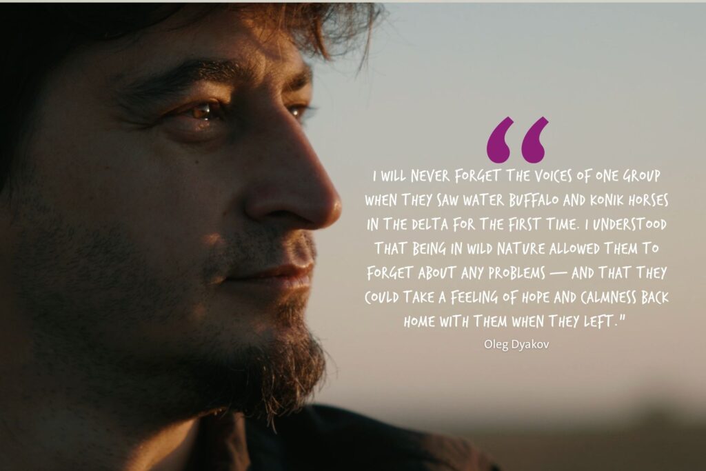 Oleg Dyakov, Team leader Rewilding Ukraine, quote