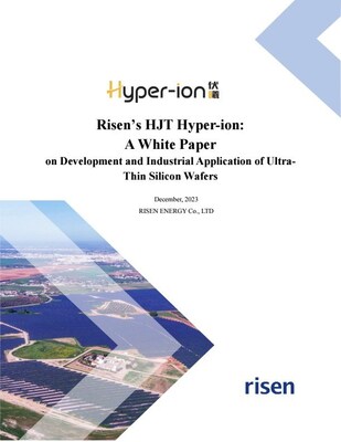 Risen Energy's HJT Hyper-ion: A White Paper on Development and Industrial Application of Ultra-Thin Silicon Wafers