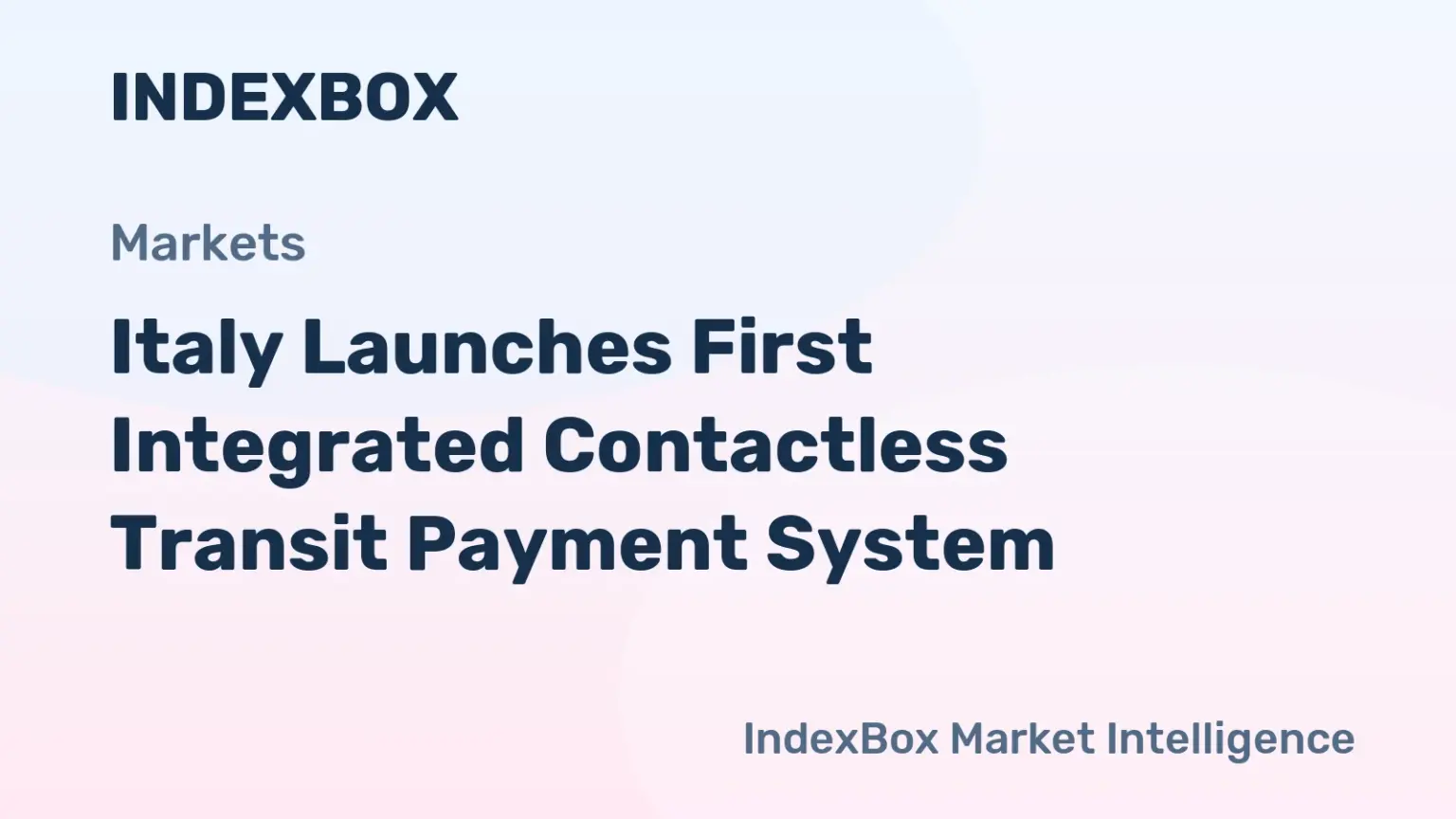 Italy's First Multi-Operator Contactless Transit Payment System | 2026 - News and Statistics