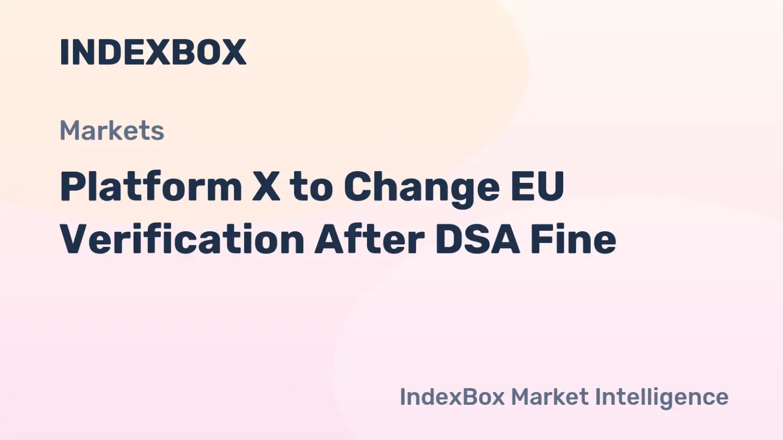 X Alters Blue Check Verification in EU Following Digital Services Act Fine - News and Statistics