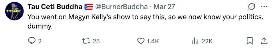 Tweet criticizing someone's appearance on Megyn Kelly's show, implying their political stance is now evident