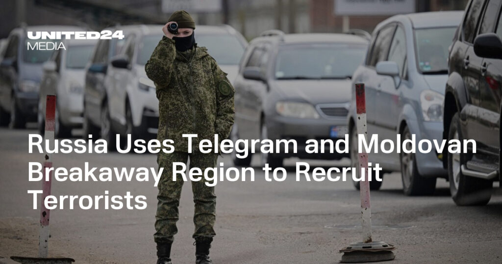 Russia Uses Telegram and Moldovan Breakaway Region to Recruit Terrorists — UNITED24 Media