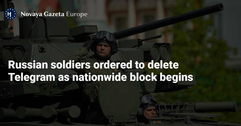 Russian soldiers ordered to delete Telegram as nationwide block begins