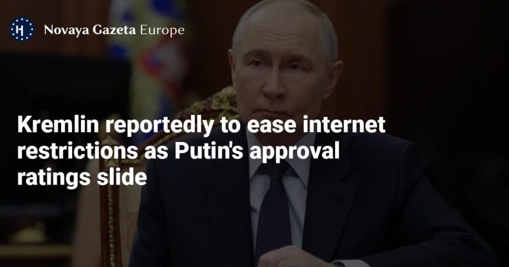 Kremlin reportedly to ease internet restrictions as Putin's approval ratings slide