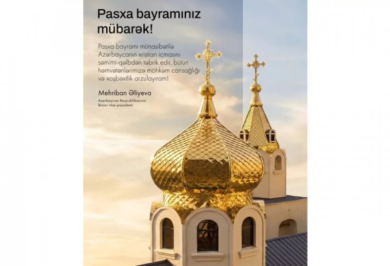 First Vice-President Mehriban Aliyeva shared post on occasion of Holy Easter