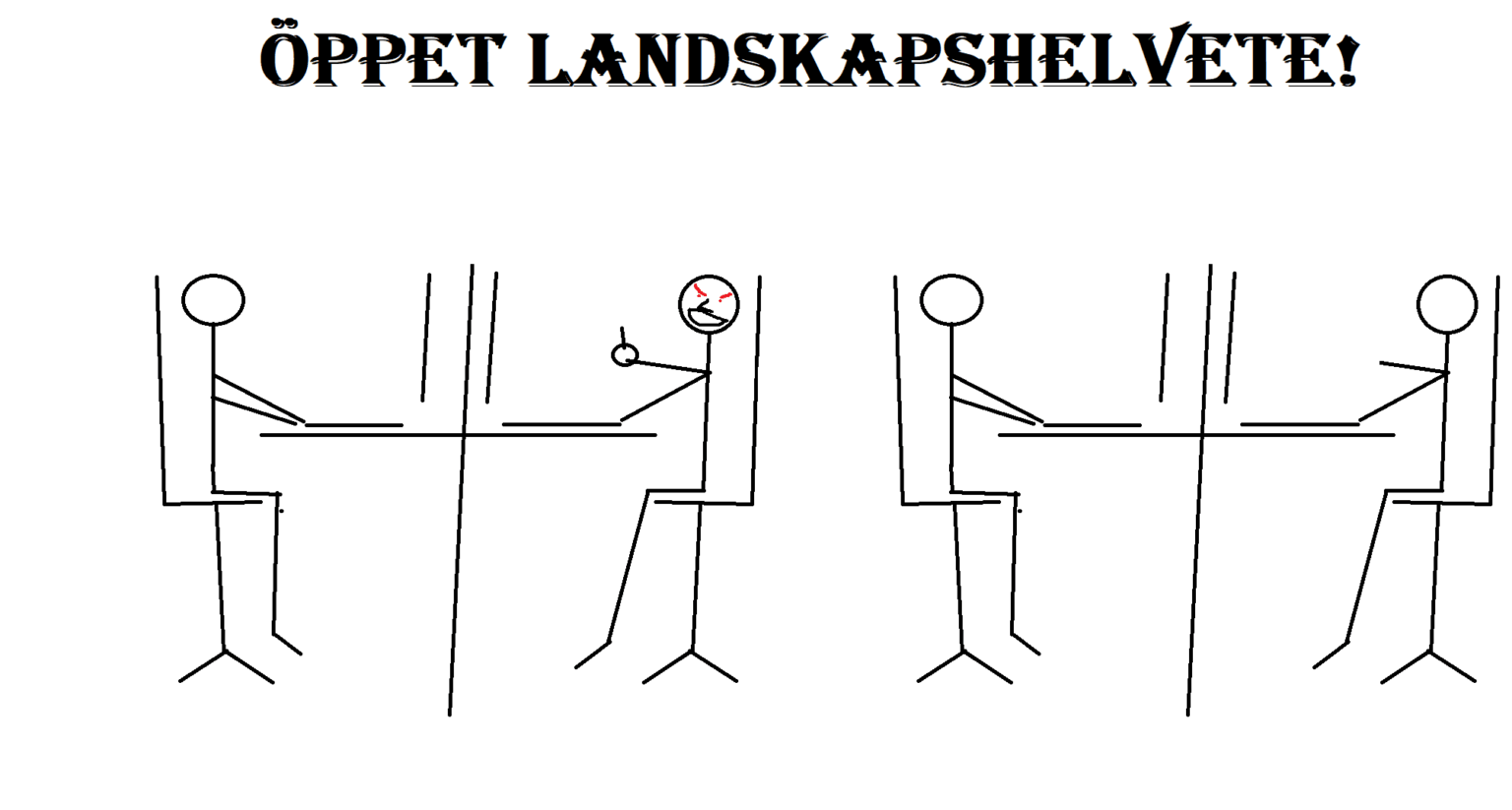 Who the hell came up with the idea that we should sit like this in an office, preferably 3-4 people in the same row too? Is there anything worse? Feels like you constantly have someone staring over your shoulder