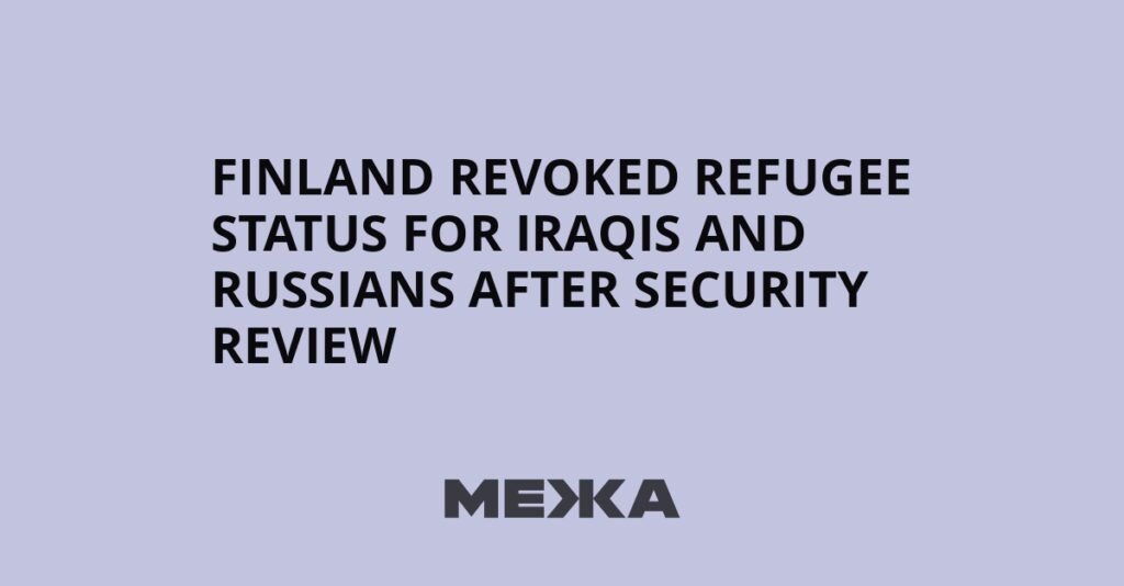 Finland revoked refugee status for Iraqis and Russians after security review | Ukraine news Finland revoked refugee status for Iraqis and Russians after security review | Ukraine news